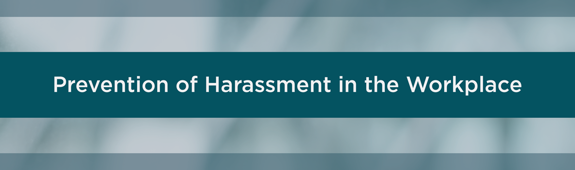 Prevention of Harassment in the Workplace