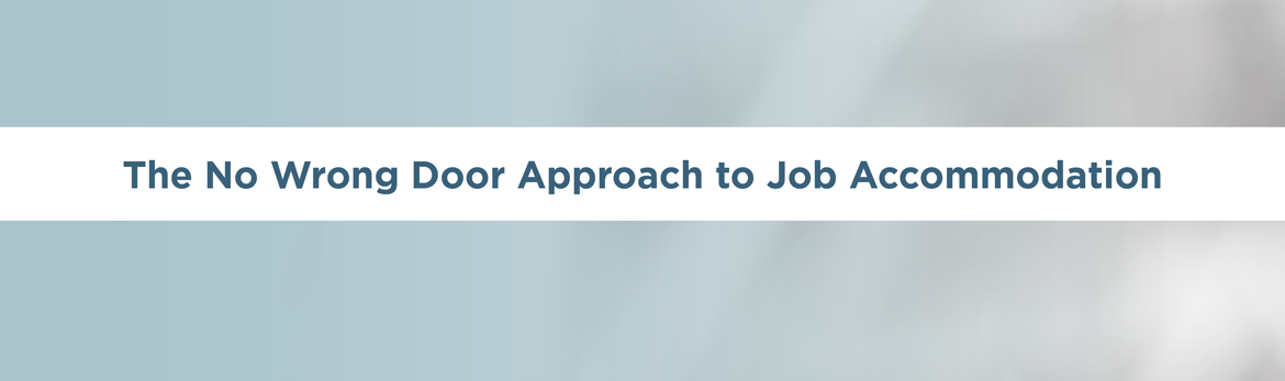 The No Wrong Door Approach to Job Accommodation