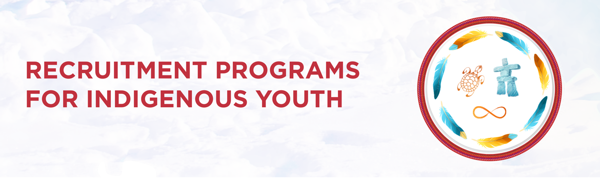 Recruitment Programs for Indigenous Youth